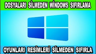 Dosyaları Resimleri Oyunları Silmeden Windows Sıfırlama Yapma #windows10 #sıfırlama