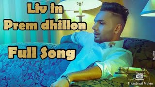 Liv in leaked prem dhillon sidhu moosewala new punjabi song 2020 original song