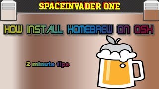 How to install homebrew on OSX - 2 minute tips ep 04