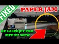 HP LASERJET PRO MFP M130FW PAPER JAM