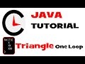 Minute Code: JAVA TRIANGLE using ONE LOOP