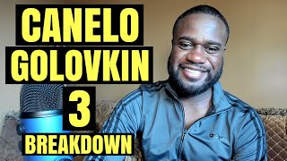 CANELO VS GOLOVKIN 3 BREAKDOWN!!!