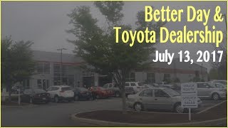 Much Better Day and Toyota Dealership (7.14.17) #930