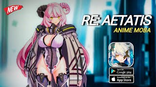 NEW ANIME MOBA GAME! (RE AETATIS) First look Gameplay MaxGraphics