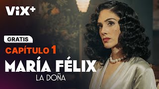 María Félix - Capítulo 1 | GRATIS | ViX