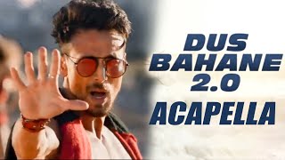 Dus Bahane 2 - Baaghi 3 (Acapella) Free Download Bollywood Acapella