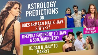 Astrology Predictions With Munisha Khatwani: On Deepika Padukone's Child, TejRan-JasLy Marriage