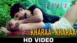 Khara Khara - Fever | Rajeev Khandelwal, Gemma A & Caterina M | Sonu Kakkar | Tony Kakkar