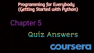 Programming for Everybody (Getting Started with Python) - Chapter 5 Quiz Answers - Coursera