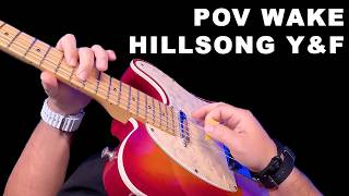 POV Wake - Hillsong Young and Free (Lead Guitar Cover) Helix, HX Stomp, POD Go, HX Effects Patches