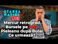 Mercur retrograd. Bursele pe roșu I SN LIVE 5 august 2024