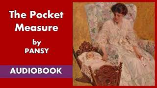 The Pocket Measure by Pansy - Audiobook ( Part 1/3 )