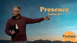 Psalms | Part 3 | Presence