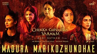 Chekka Chivantha Vaanam - Madura Marikozhundhae Lyric (Tamil) | A.R. Rahman | Mani Ratnam
