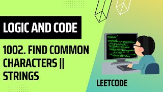 Find Common Characters - Leetcode 1002 - JAVA | DSA | Live Code + Logic Explanation