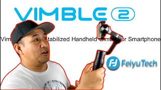 Feiyutech Vimble 2 Gimbal Review ➡ Feiyu Tech Vimble 2s Gimbal 2022 Video