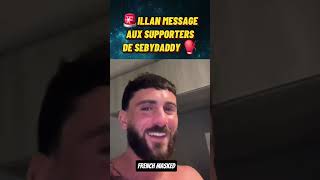 Illan message aux supporters de Sebydaddy ! #combat #mma #ufc @IllanCto #sebydaddy #boxe #live