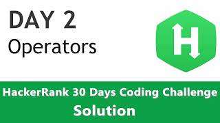 Day 2 - Operators - HackerRank Solution Coded in Python