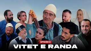 Vitet e randa - Episodi 8 (Histori të vërteta)