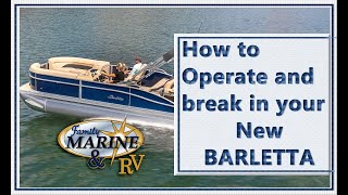 How to operate and break in your new Barletta, for Doug and Mary