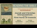 Reading the Bible: Jewish and Christian Interpretations of the First Verse of Genesis