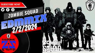 ZombieSquad EDM Mix Session | 20240202 | EDM - Dance - House