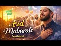 🌙 Eid Mubarak 2026 Nasheed | The Joy of Eid After Ramadan | Jannah Vibes