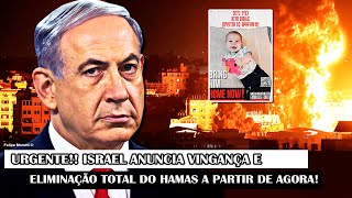 URGENTE!! Israel anuncia vingança e eliminação total do Hamas a partir de agora!