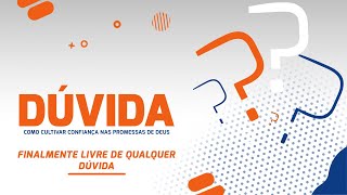 Finalmente livre de qualquer dúvida - Devocional 1ª ICE e Livraria Reformata