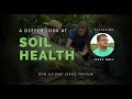 A Deeper Look at Soil Health (Trailer)