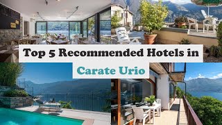 Top 5 Recommended Hotels In Carate Urio | Best Hotels In Carate Urio