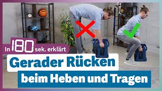 Gerader Rücken beim Heben und Tragen | richtig heben und tragen in 180 Sekunden erklärt