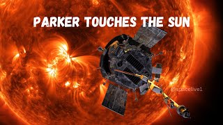 Parker Solar Probe: Touching the Sun