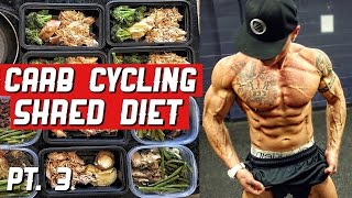 Carb Cycling Shredding Diet | Meal By Meal | High Carb Day Pt. 3