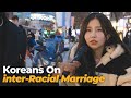Are Koreans Open To Interracial Marriage?