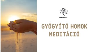 GYÓGYÍTÓ HOMOK MEDITÁCIÓ