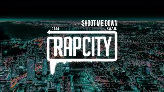 K.A.A.N. - Shoot Me Down