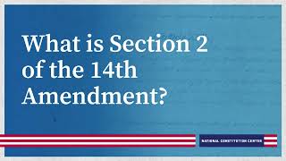 What is Section 2 of the 14th Amendment?