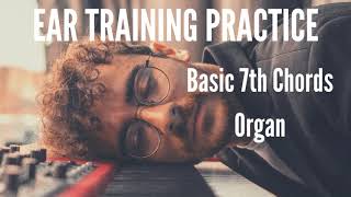 Ear Training Practice - 7th Chords (maj7, min7, dim7,half dim) on Organ
