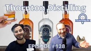 Thornton Distilling \u0026 Dead Drop Spirits, featuring Ari Klafter