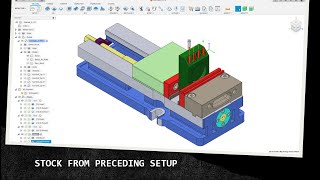 Fusion 360 CAM: Stock From Preceding Setup