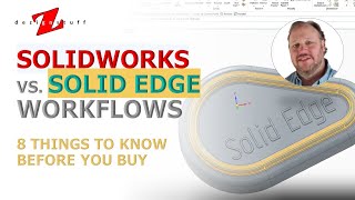 1. SOLIDWORKS vs. Solid Edge Workflows: 8 Things to Know Before You Buy