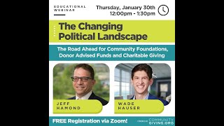 The Changing Political Landscape: The Road Ahead for Community Foundations, DAFs and Giving