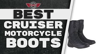 Best Cruiser Motorcycle Boots 🥾 (Buyer's Guide) | Speedy Moto