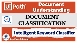 Classification with Intelligent Keyword Classifier in UiPath Document Understanding