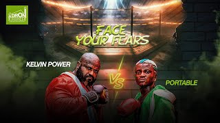 Pull no Punches 🥊; Face Your Fears (Portable Vs Kelvin Power)