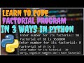 3 WAYS to calculate Factorial in Python | Tutorial for beginners | Easy to Hard |