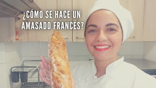 ¿Cómo se hace un amasado francés?