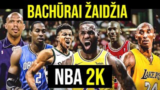 Bachūrai Žaidžia: NBA 2K