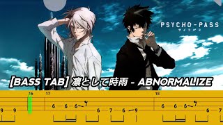 [BASS TAB] PSYCHO-PASS OST | 凛として時雨 - ABNORMALIZE